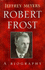 Robert Frost: A Biography