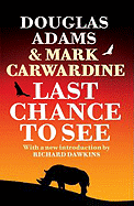 Last Chance to See. Douglas Adams & Mark Carwardine