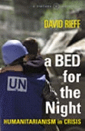 A Bed for the Night: Humanitarianism in an Age of Genocide