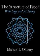 The Structure of Proof: With Logic and Set Theory