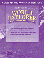 WORLD EXPLORER: PEOPLE, PLACES, CULTURES 1ST EDITION GUIDED READING AND REVIEW WORKBOOK STUDENT EDITION 2003C PRENTICE HALL