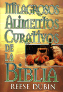 Milagrosos Alimentos Curativos de La Biblia