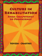 Culture in Rehabilitation: From Competency to Proficiency