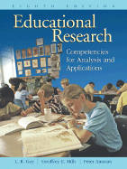 Educational Research: Competencies for Analysis and Applications (8th Edition) Lorrie R. Gay, Peter W. Airasian