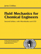 Fluid Mechanics for Chemical Engineers: With Microfluidics and CFD