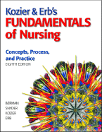 Fundamentals of Nursing: Concepts, Process, and Practice
