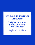 Self-Assessment Library: Insights Into Your Skills, Interests and Abilities
