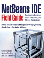 NetBeans IDE Field Guide: Developing Desktop, Web, Enterprise, and Mobile Applications