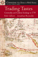 Trading Tastes: Commodity and Culture Exchange to 1750