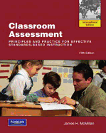 Classroom Assessment: Principles and Practice for Effective Standards-Based Instruction