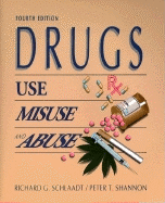 Drugs: Use, Misuse, & Abuse