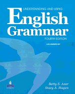 Understanding and Using English Grammar with Audio CDs and Answer Key (4th Edition) Understanding and Using English Grammar with Audio CDs and Answer Key (4th Edition)