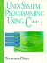 UNIX System Programming Using C++: Learn to Write Advanced C Programs That Are Strongly Type...