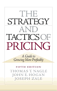 The Strategy and Tactics of Pricing: A Guide to Growing More Profitably