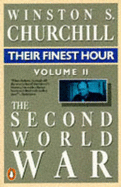 The Second World War: Their Finest Hour v. 2