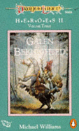 Dragonlance Saga Heroes II: Galen Beknighted v.3