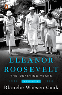 Eleanor Roosevelt: Volume II, the Defining Years, 1933-1938