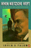 When Nietzsche Wept: A Novel of Obsession