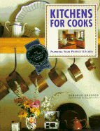 Kitchens for Cooks: Planning Your Perfect Kitchen