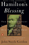Hamilton's Blessing: The Extraordinary Life and Times of Our National Debt