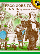 Frog Goes to Dinner