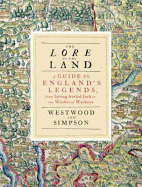 The Lore of the Land: A Guide to England's Legends, from Spring-Heeled Jack to the Witches of Warboys