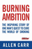 Burning Ambition: The Inspiring Story of One Man's Quest to Cure the World of Smoking