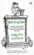 How to be Topp: A Guide to Success for Tiny Pupils, Including All There is to Kno About SPACE