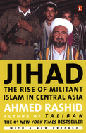 Jihad: The Rise of Militant Islam in Central Asia