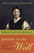 Journey to the Well: 12 Lessons on Personal Transformation