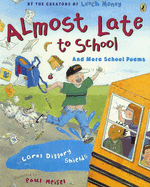 Almost Late to School: And More School Poems