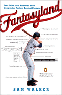 Fantasyland: A Sportswriter's Obsessive Bid to Win the World's Most Ruthless Fantasy Baseball League