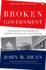 Broken Government: How Republican Rule Destroyed the Legislative, Executive, and Judicial Branches