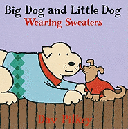 Big Dog and Little Dog Wearing Sweaters: Big Dog and Little Dog Board Books