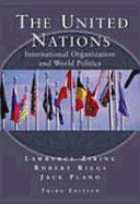 The United Nations: International Organization and World Politics