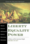 Liberty, Equality, Power: v. 1: A History of the American People