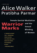 Warrior Marks: Female Genital Mutilation and the Sexual Blinding of Women
