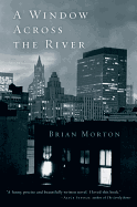 A Window Across the River
