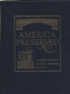 America Preserved: A Checklist of Historic Buildings, Structures and Sites