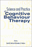 The Science and Practice of Cognitive Behaviour Therapy