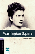 Oxford Bookworms Library: Washington Square: Level 4: 1400-Word Vocabulary