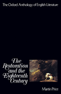 The Oxford Anthology of English Literature: Volume III: The Restoration and the Eighteenth Century
