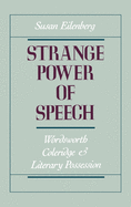 Strange Power of Speech: Wordsworth, Coleridge, and Literary Possession