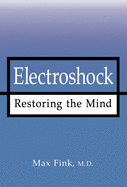 Electroshock: Restoring the Mind