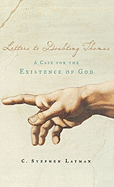 Letters to Doubting Thomas: A Case for the Existence of God