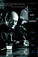 Natural Selection: Gary Giddins on Comedy, Film, Music, and Books