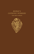 Aelfric's Catholic Homilies: The First Series Text