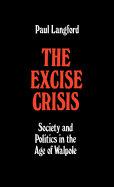 The Excise Crisis: Society and Politics in the Age of Walpole