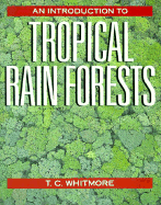 An Introduction to Tropical Rain Forests