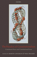The Paradox of Constitutionalism: Constituent Power and Constitutional Form